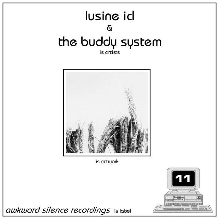 Lusine ICL / The Buddy System - Split (7