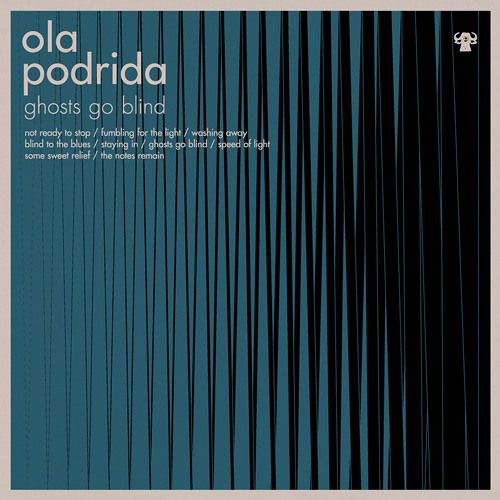 Ola Podrida- Ghosts Go Blind  remix of 